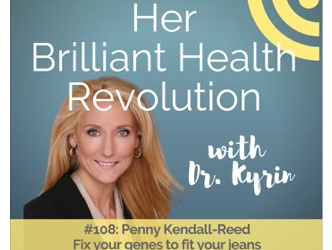 Her Brilliant Health Revolution with Dr. Kyrin (Podcast)